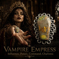 Vampire Empress Spirit Vessel Ring of Confidence, Influence & Command, Vampiric Amulet