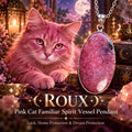 Roux Pink Cat Familiar Pendant · Spirit Vessel · Luck, Opportunity, People Reading, Home Protection & Psychic Warning